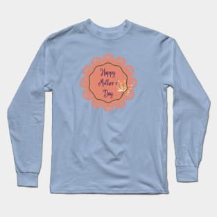 Happy Mother´s Day to my mom Long Sleeve T-Shirt